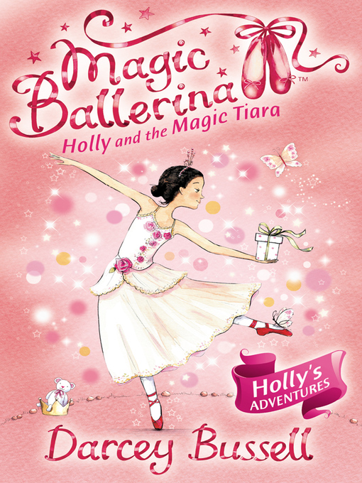 Title details for Holly and the Magic Tiara by Darcey Bussell - Available